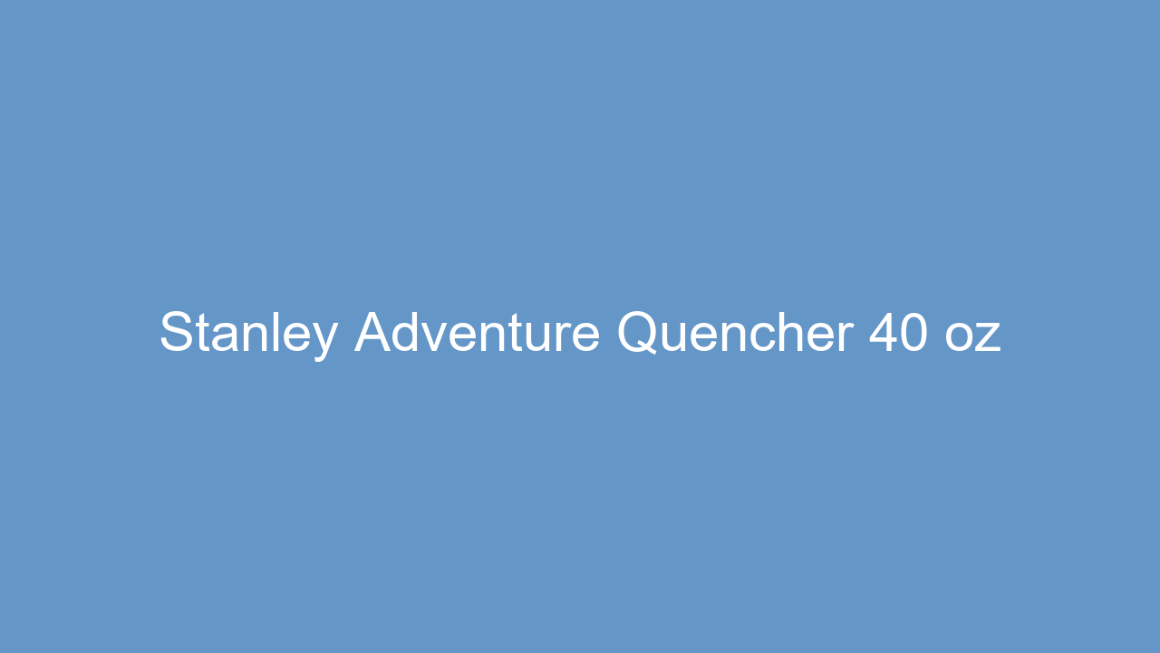 Stanley Quencher - Best Price & Review 2026