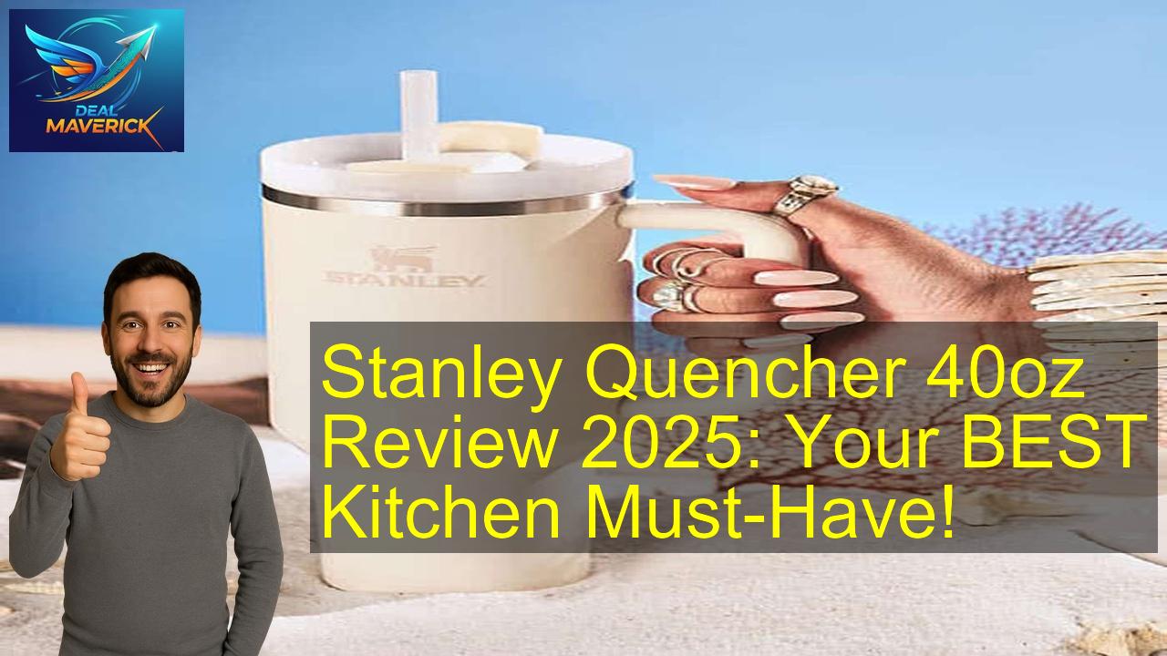Stanley Quencher 40oz - Best Price & Review 2026