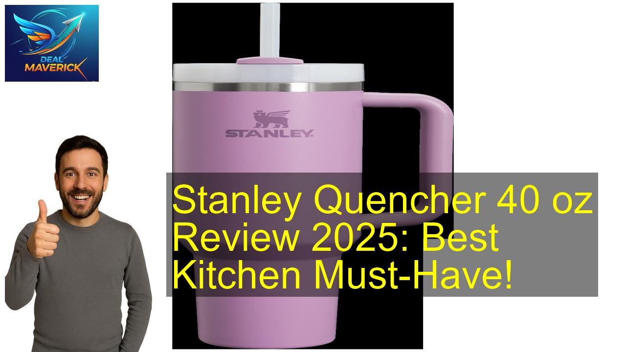 Stanley Quencher - Best Price & Review 2026