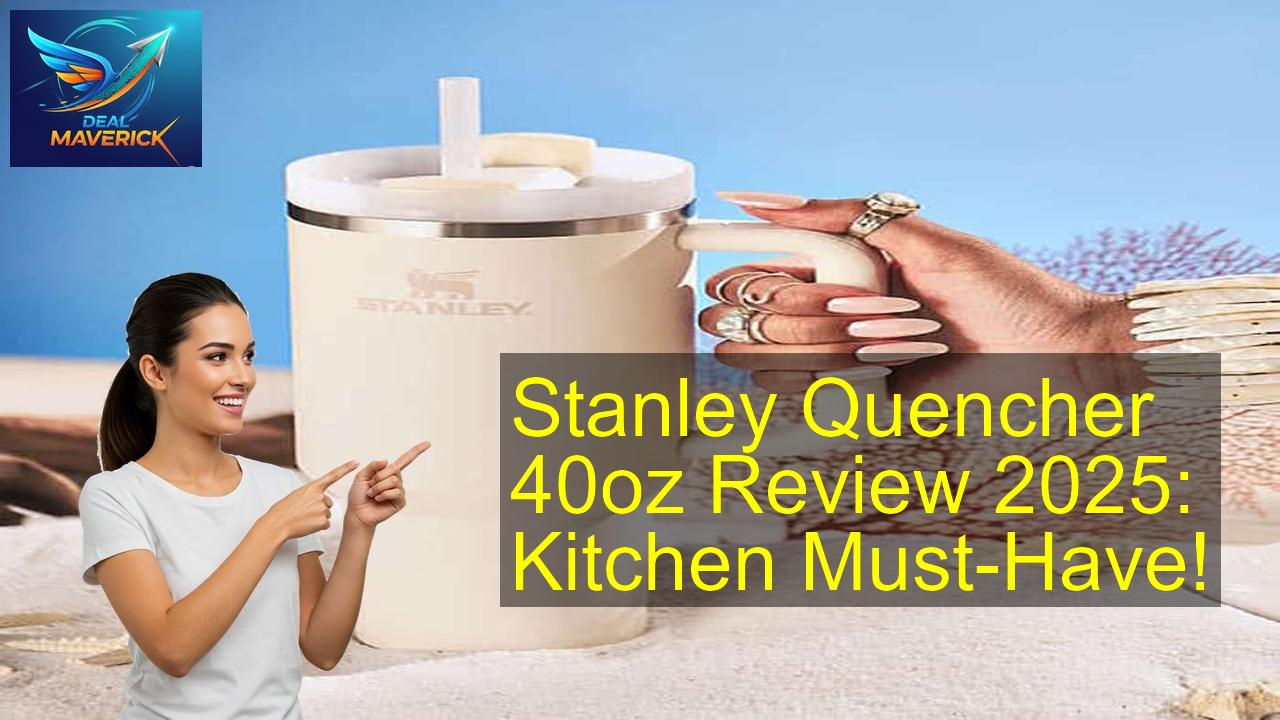 Stanley Quencher 40oz - Best Price & Review 2026