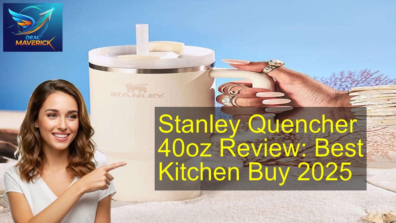 Stanley Quencher - Best Price & Review 2026